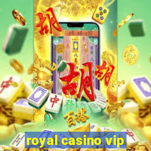 royal casino vip